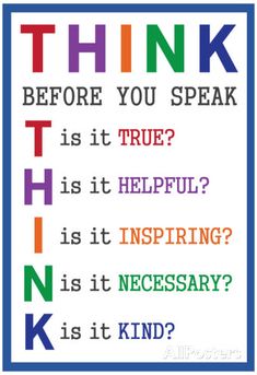 a poster with the words think before you speak is it true? is it helpful? is it inspiring? is it necessary?