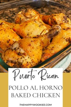 a close up of chicken in a pan on a counter with text overlay that reads, puerto rican polo al hormo baked chicken