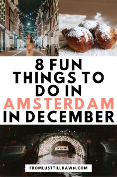 the words 8 fun things to do in amsterdam for christmas and new year's eve