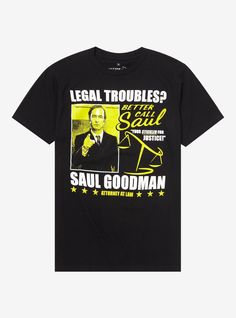 In legal trouble? Better call Saul!  This black T-shirt from Better Call Saul features an ad graphic for Saul Goodman.100% cottonWash cold; dry lowImportedListed in men'sunisex sizes Saul Goodman, Call Saul, Tall Hoodies, Plus Size Swim, Better Call Saul, Plus Size Fits, Swim Fashion, Socks And Tights, Sweaters And Jeans