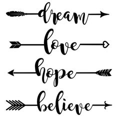 the words dream love hope believe and arrows