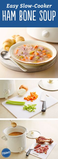 the easy slow cooker ham bone soup recipe is ready to be eaten in less than 30 minutes