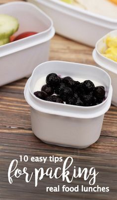 some containers with blueberries and other food in them on a wooden table next to the words 10 easy tips for packing real food lunches