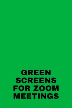 green screeners for zoom meetings on the phone, with text overlaying them