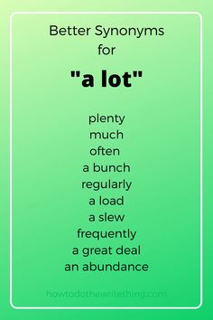 a green background with the words, better syonyns for'a lot '