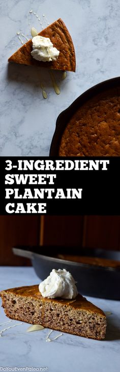 3 ingredient sweet plantain cake with whipped cream on top and the words, 3 ingredient sweet plantain cake