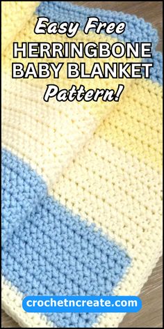 a crocheted baby blanket with the text easy free herringbone baby blanket pattern