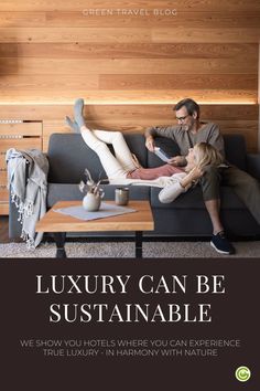 a man and woman lounging on a couch with the caption luxury can be suitable