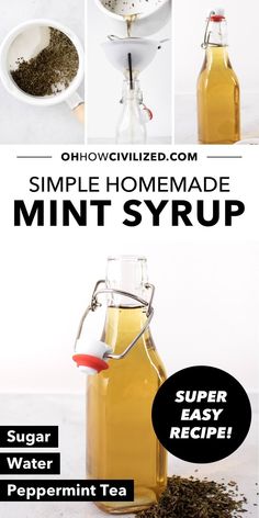 the recipe for simple homemade mint syrup is shown in three different pictures and includes instructions to make