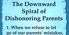 a blue sign that says the downward spiral of dishonoing parents