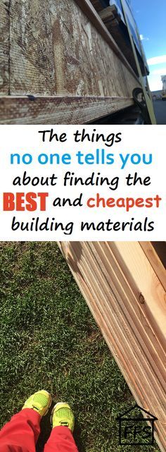 someone is standing on the grass with their feet up and there is a sign above them that says, the things no one tells you about finding the best and cheapest building materials