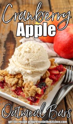 an advertisement for cranberry apple oatmeal bars with ice cream on top