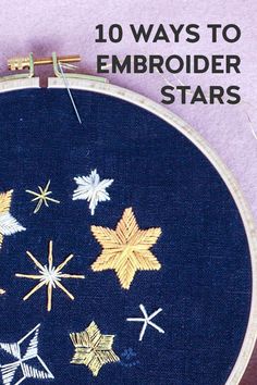 an embroidery project with the title 10 ways to embroider stars written on it