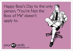 a man sitting on top of a chair with the caption happy boss's day to the only person you're not the boss of me doesn't apply to