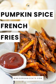 pumpkin spice french fries on a plate with ketchup in a small white bowl