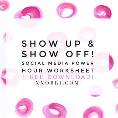 the words show up and show off social media power hour worksheet free download