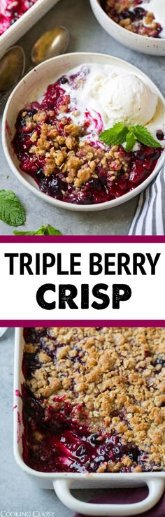 triple berry crisp in a white dish with ice cream on top and the words triple berry crisp above it