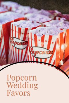 popcorn wedding favors are lined up in red and white striped paper bags with the words popcorn wedding favors on them