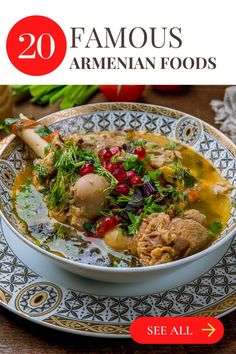 an image of a bowl of food with the title 20 famous armenin foods