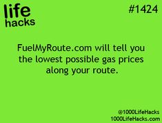 a green background with the words fuelmy route com will tell you the lowest possible gas prices along your route