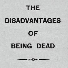 an old book with the title'the disadvantages of being dead '