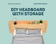 an image of a bed with headboard and storage on it that says diy headboard with storage