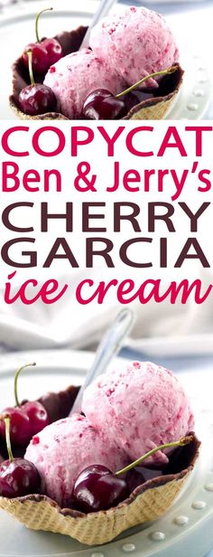 two scoops of ice cream with cherries on top and the words copycat ben & jerry's cherry ice cream