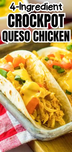 two tacos sitting on top of a wooden cutting board with text overlay reading 4 ingredient crockpot queso chicken