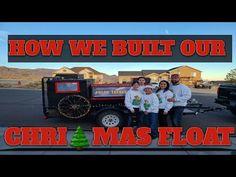 some people are standing in front of a truck with the words how we built our christmas float