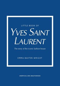 Yves Saint Laurent was one of the most recognizable fashion designers of the 20th century and the creator of classic items such as the trouser suit, the Mondrian dress, and the introduction of the leather jacket to the mainstream. The Little Book of Yves Innovative Fashion Design, Mondrian Dress, Album Book, Innovative Fashion, Student Fashion, Stylish Gifts, Book Print, Christian Dior, Yves Saint Laurent