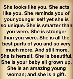 a poem that reads she looks like you she acts like you, she reminds you of your younger self