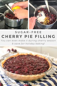 cherry pie filling recipe with text overlay that reads sugar - free cherry pie filling you can even make it during cherry season