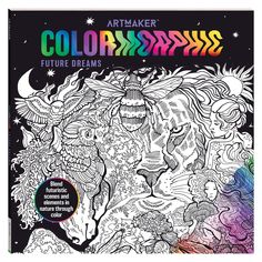 an adult coloring book with the title, artmaker coloresssss future dreams