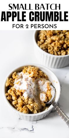 small batch apple crumbles for 2 persons in white bowls with text overlay that reads small batch apple crumbles for 2 persons