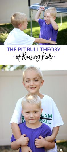 two young boys hugging each other with the caption, the pit bull theory of raising kids