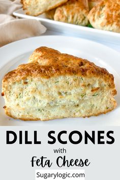 a close up of a piece of food on a plate with the words dill scones with feta cheese