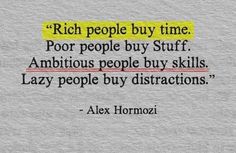 a piece of paper with a quote on it that says rich people buy time poor people buy stuff ambitious people buy