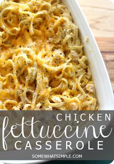 chicken fettuccine casserole in a white dish with text overlay