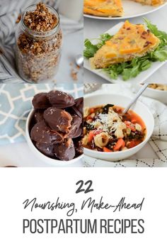 two pictures with different types of food and the words, 22 mouthwatering make - ahead postpartum recipes