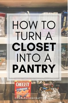 an open pantry with the words how to turn a closet into a pantry