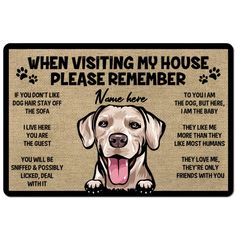 a dog door mat with the words when visiting my house please remember