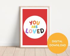 a poster with the words you are loved on it