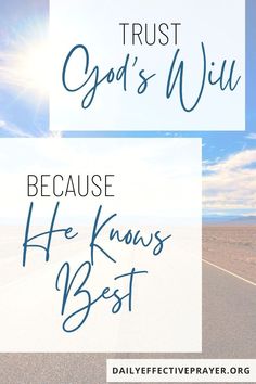 the words trust god's will and because he knows the best