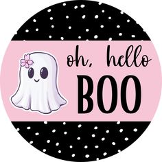 a sticker with a ghost on it that says oh, hello booo in black and white polka dots