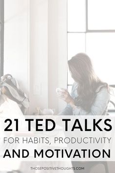 two women sitting at a table with the words 21 ted talks for habitts, productivity and motivation