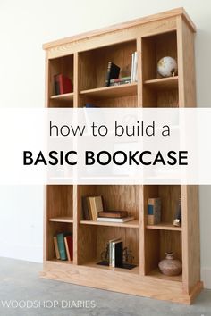 a bookshelf with the words how to build a basic bookcase