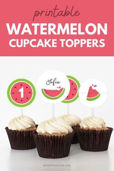 watermelon cupcake toppers with the words printable