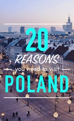 the words 20 reasons you need to visit poland in front of a cityscape