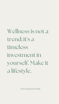 a quote that says, wellness is not a trend it's a timeless investment