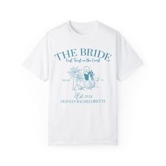 a white t - shirt with the words, the bride on it and an image of a